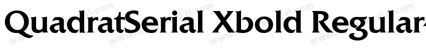 QuadratSerial Xbold Regular字体转换